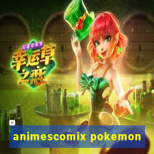 animescomix pokemon